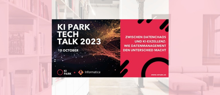 KI_Park Ki Park Tech Talk 2023 mit dem European AI Innovationsökosystem und dem KI Netzwerk.